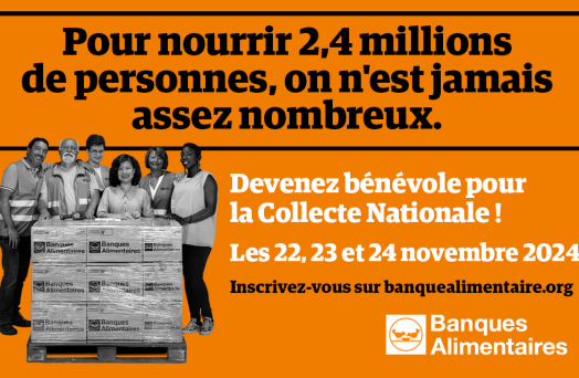 Pour nourrir 2,4 millions de personnes on n'est ajamais assez nombreux. Devenez bénévole pour la Collecte nationale les 22, 23 et 24 novembre 2024